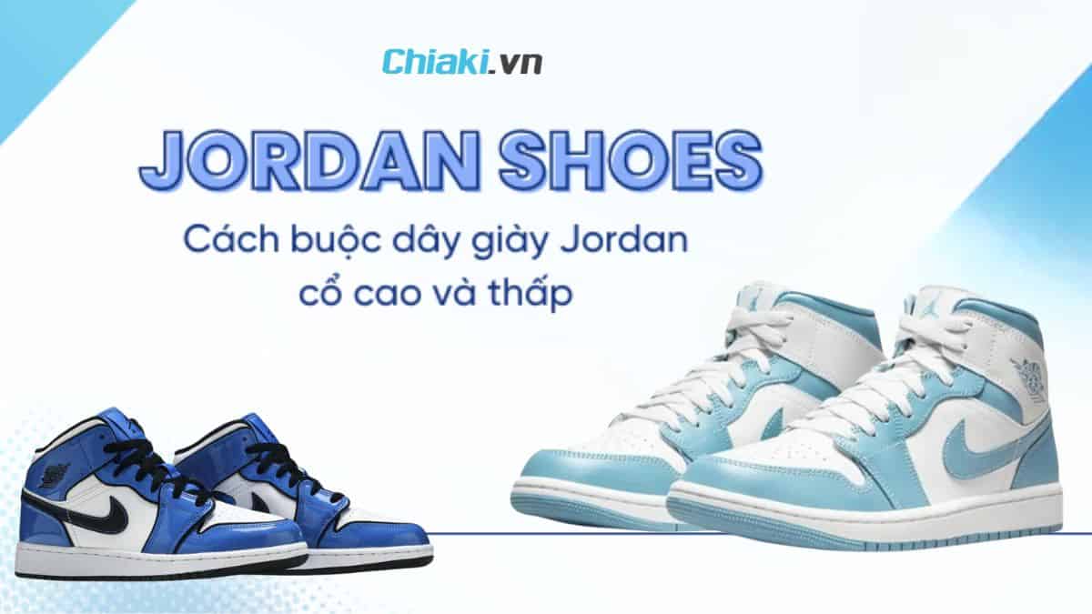 Cách buộc dây giày jordan cho phong thể thao