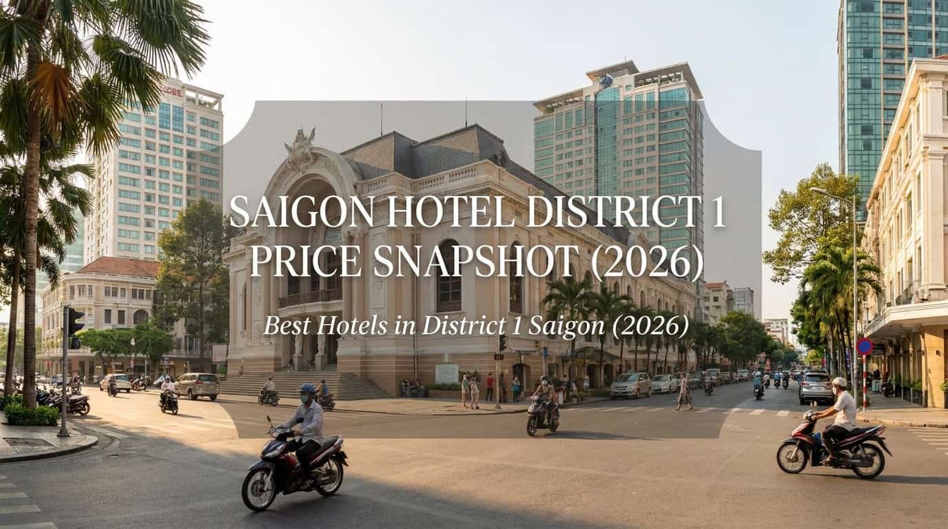 Best Hotels in District 1 Saigon (2026) — Saigon Hotel District 1 Price Snapshot (2026)