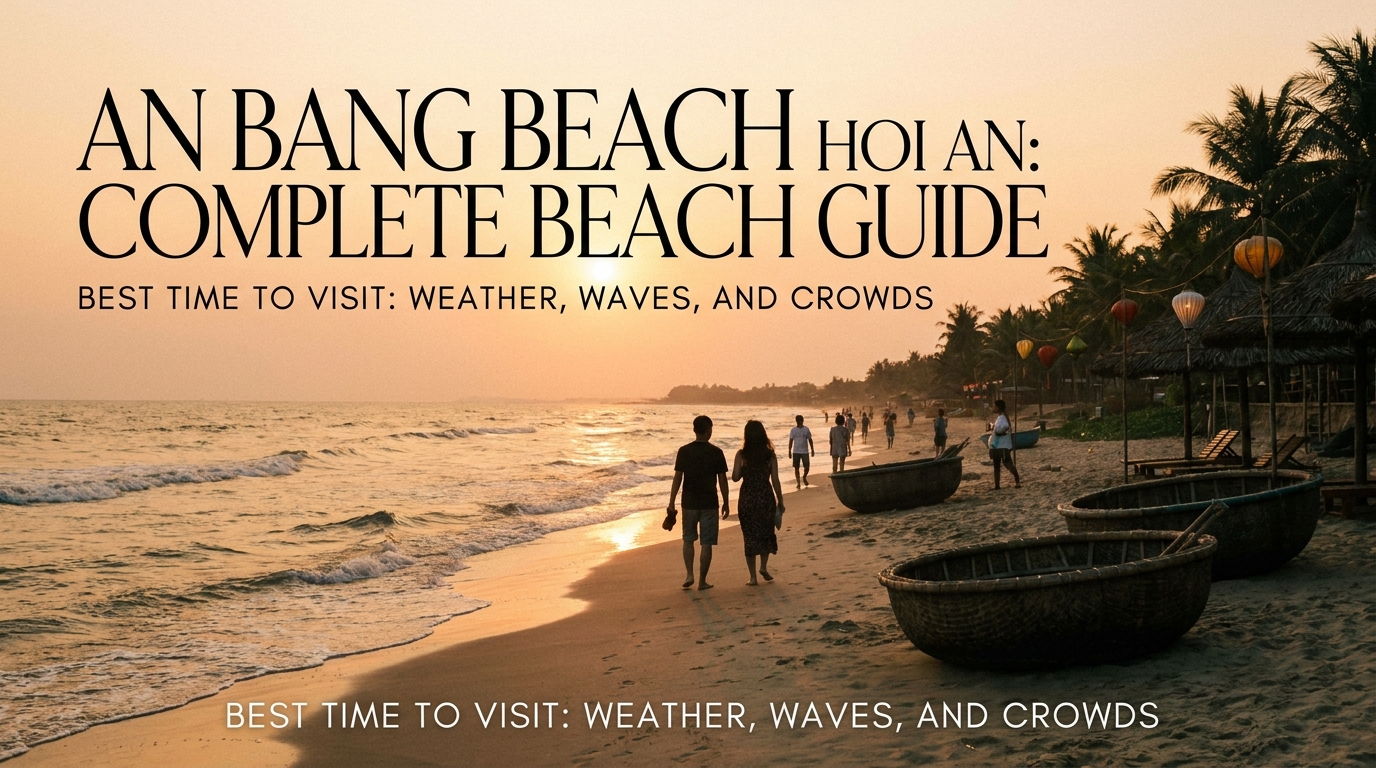 An Bang Beach Hoi An: Complete Beach Guide (2026) — section 4